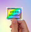 You Are Beautiful Sticker (holographic)